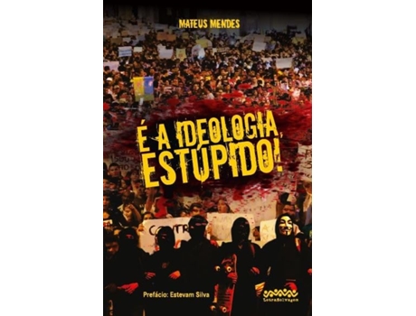 Livro É A Ideologia, Estúpido! de Mateus Mendes (Português)