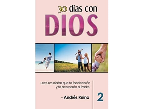 Livro 30 Días Con Dios Lecturas Diarias Que Te Fortalecerán Y Te Acercarán Al Padre De Andrés Reina (espanhol)