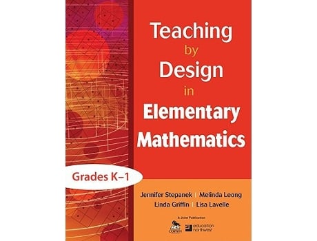 Livro Teaching by Design in Elementary Mathematics, Grades K–1 de Jennifer Stepanek, Melinda Leong et al. (Inglês)