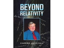 Livro Beyond Relativity de Charles James Hall (Inglês)