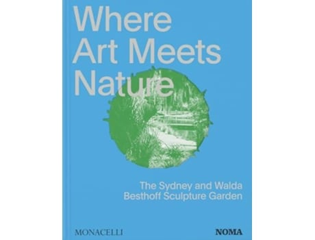 Livro Where Art Meets Nature de Monacelli Monacelli Editors (Inglês - Capa Dura)