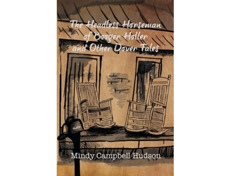 Livro The Headless Horseman Of Booger Holler And Other Dover Tales De Mindy Campbell Hudson (inglês)