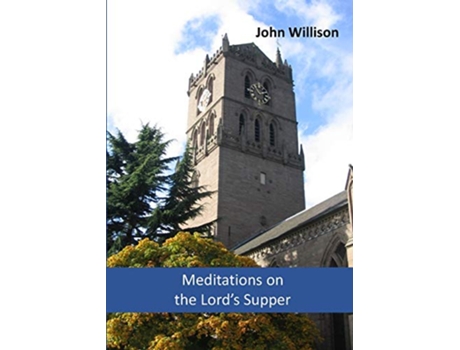Livro Meditations on the Lords Supper de John Willison (Inglês)