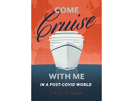 Livro Come Cruise with Me in a PostCOVID World de Greg Stamm (Inglês)