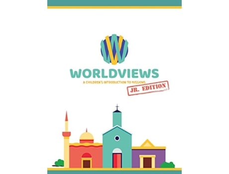 Livro WorldViews Junior Workbook A Childrens Introduction to Missions de Pioneers USA Pioneers Sonlight (Inglês)