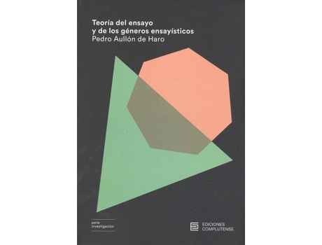Livro Teoría Del Ensayo Y De Los Géneros Ensayísticos de Pedro Aullón De Haro (Espanhol)
