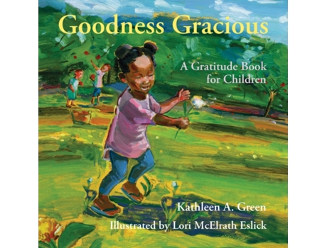 Livro goodness gracious de kathleen a. (kathleen a. green) green,lori mcelrath (lori mcelrath eslick) eslick (inglês)