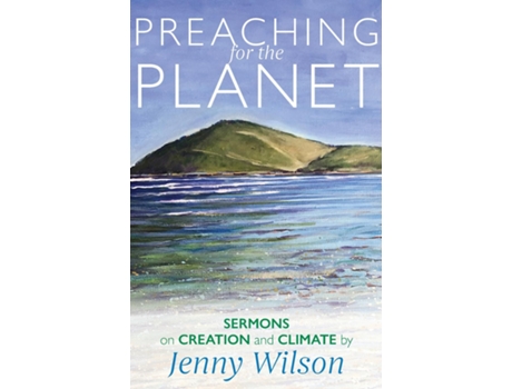 Livro Preaching for the Planet Sermons on Creation and Climate de Jenny Wilson (Inglês)