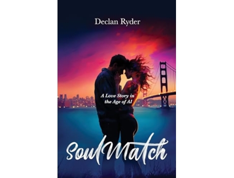 Livro SoulMatch A Love Story in the Age of AI de Declan Ryder (Inglês)