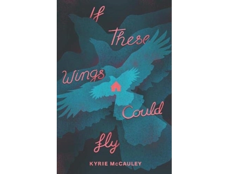 Livro if these wings could fly de kyrie mccauley (inglês)