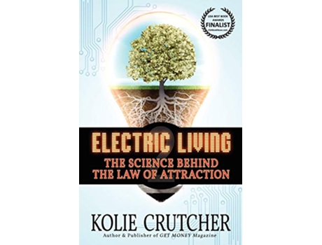 Livro Electric LivingThe Science Behind the Law of Attraction BEST NEW SELFHELP book de Kolie Crutcher (Inglês)