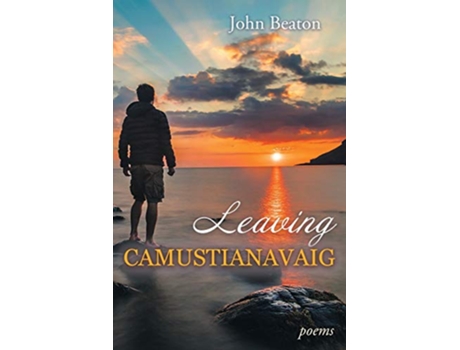 Livro Leaving Camustianavaig Poems de John Beaton (Inglês)