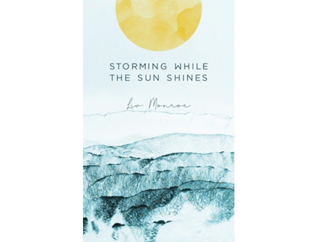 Livro Storming While The Sun Shines De Monroe, Liv Et Al. (inglês)
