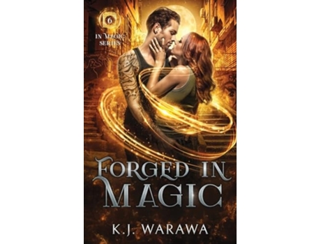 Livro Forged In Magic A Friends With Benefits, Magic, Paranormal Romance de KJ Warawa (Inglês)