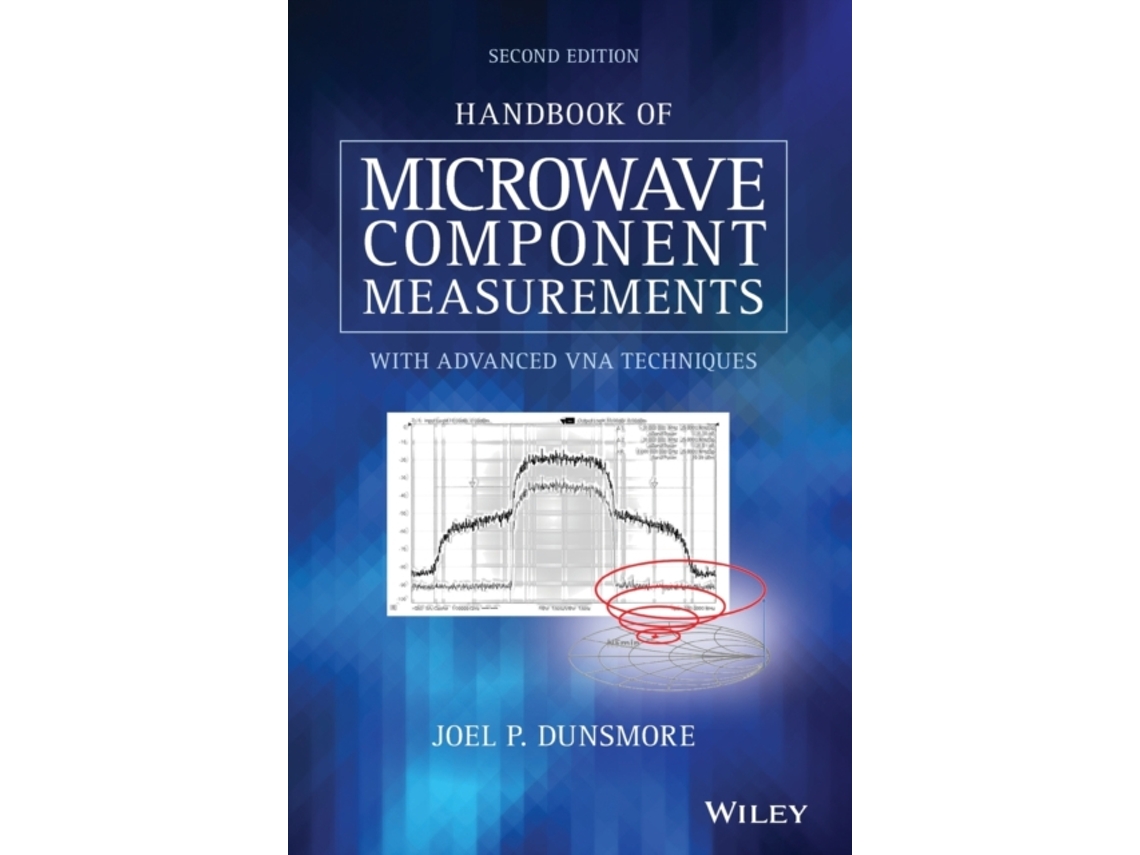 Livro Handbook of Microwave Component Measurements - with Advanced VNA Techniques 2Ed de Joel P Dunsmore (Inglês - Capa Dura)