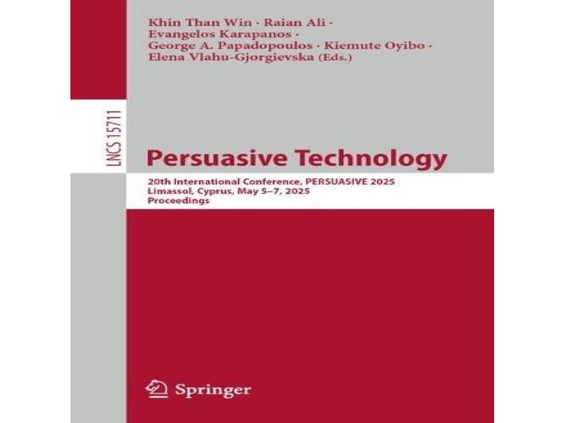 Livro Persuasive Technology 20th International Conference PERSUASIVE 2025 Limassol Cyprus May 5-7 2025 Proceedings de Springer Nature BV (Inglês)