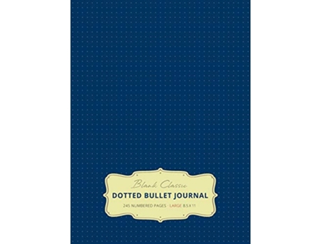 Livro Large 85 x 11 Dotted Bullet Journal Royal Blue 8 Hardcover 245 Numbered Pages de Blank Classic (Inglês)
