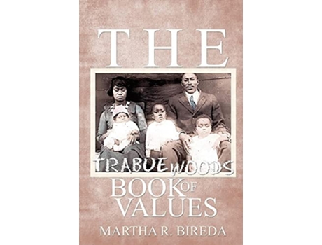 Livro The Trabue Woods Book Of Values De Martha R Bireda (inglês)
