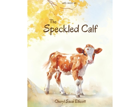 Livro The Speckled Calf de Cheryl Sasai Ellicott (Inglês)