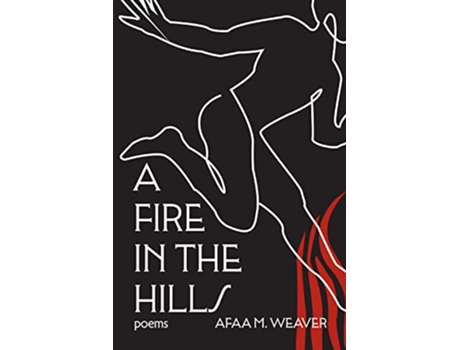 Livro Fire in the Hills de Afaa M Weaver (Inglês - Capa Dura)