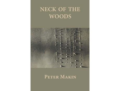 Livro Neck Of The Woods De Makin, Peter Et Al. (inglês)