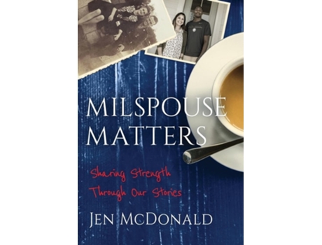 Livro Milspouse Matters Sharing Strength through Our Stories de Jen McDonald (Inglês - Capa Dura)
