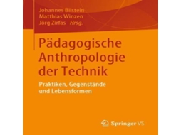 Livro Pädagogische Anthropologie der Technik Praktiken Gegenstände und Lebensformen de Springer Nature BV (Alemão)