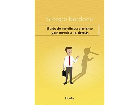 Livro El Arte De Mentirse A Si Mismo Y De Mentir A Los Demás de Giorgio Nardone