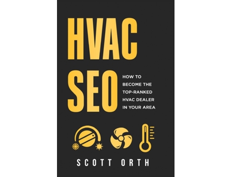 Livro HVAC SEO How to Become the Top-Ranked HVAC Dealer in Your Area de Scott Orth (Inglês)