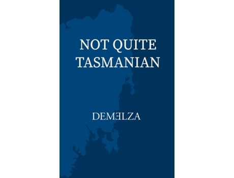 Livro Not Quite Tasmanian De Demelza (inglês)