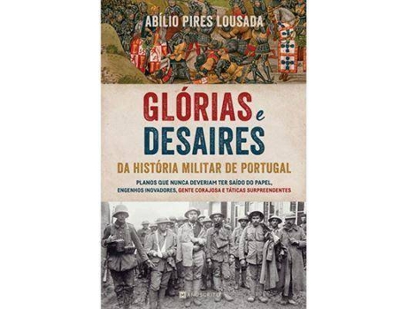 Livro Glórias e Desaires da História Militar de Portugal de Abílio Lousada