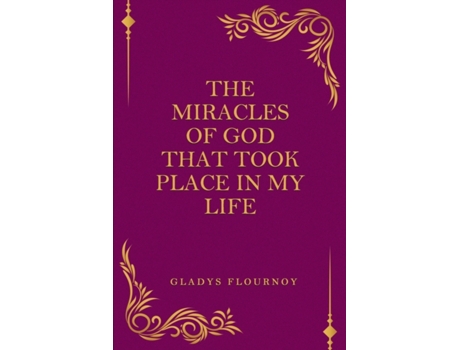 Livro The Miracles Of God That Took Place In My Life Gladys Flournoy (Inglês)