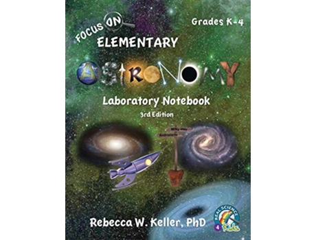 Livro Focus On Elementary Astronomy Laboratory Notebook 3rd Edition de Rebecca W Keller Ph D (Inglês)