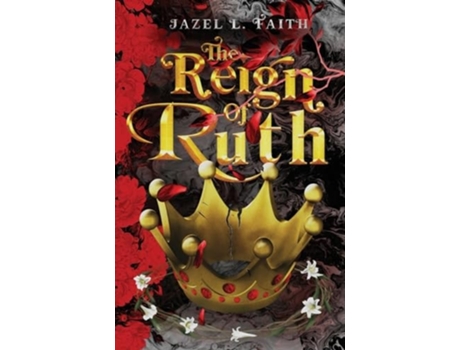 Livro The Reign of Ruth de Jazel L Faith (Inglês)