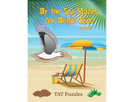 Livro By The Sea Mazes For Bright Kids De Tat Puzzles (inglês)