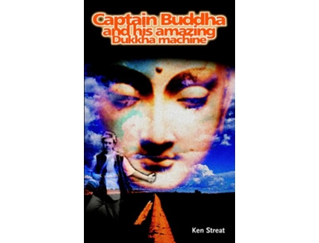 Livro Captain Buddha and his amazing Dukkha machine de K Streat (Inglês)