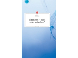 Livro Chancen - Cool Oder Zahnlos? Life Is A Story - Story.one De Erfalina (alemão - Capa Dura)