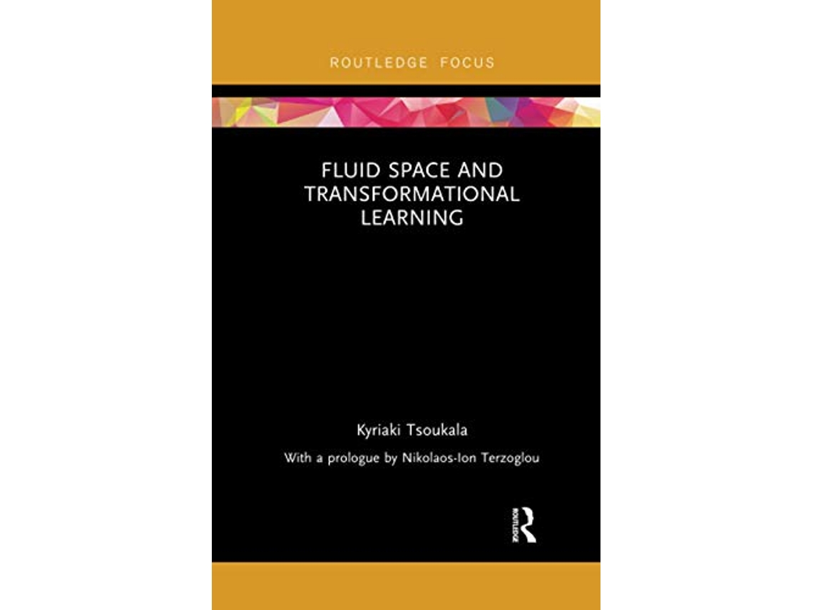 Livro Fluid Space and Transformational Learning de Kyriaki Tsoukala (Inglês)