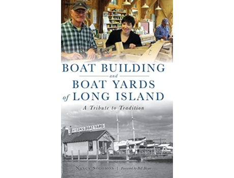 Livro Boat Building and Boat Yards of Long Island A Tribute to Tradition de Nancy Solomon (Inglês)