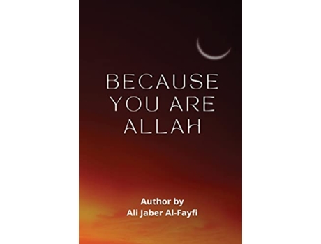 Livro BECAUSE YOU ARE Allah de Ali Jaber AlFayfi (Inglês)