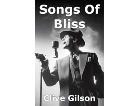 Livro Songs Of Bliss De Clive Gilson (inglês)
