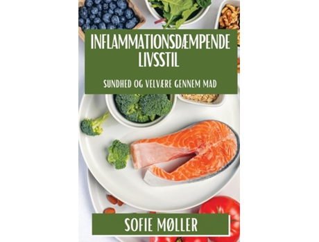 Livro Inflammationsdæmpende Livsstil Sundhed og Velvære gennem Mad de Sofie Møller (Inglês)
