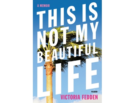 Livro This is Not My Beautiful Life de Victoria Fedden (Inglês)