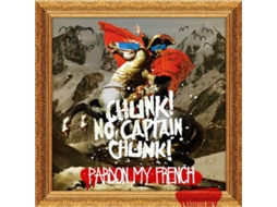 CD Chunk! No, Captain Chunk! - Pardon My French