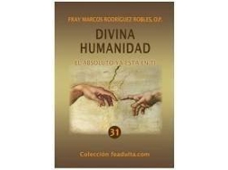 Livro Divina Humanidad El Absoluto Ya Está En Ti de Fray Marcos Rodríguez Robles (Espanhol)