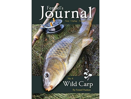 Livro Wild Carp Fennels Journal NO4 de Fennel Hudson (Inglês)