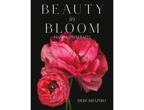 Livro Beauty in Bloom de Debi Shapiro (Inglês - Capa Dura)