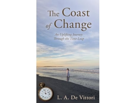 Livro The Coast of Change An Uplifting Journey Through the Time Loop de L A de Vittori (Inglês - Capa Dura)
