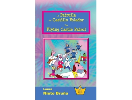 Livro La Patrulla Del Castillo Volador The Flying Castle Patrol De Laura Nieto Bruña (espanhol - Capa Dura)