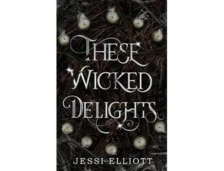 Livro These Wicked Delights de Jessi Elliott (Inglês)